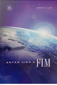 Livro Então Virá o Fim Autor Lan, Dong Yu (2020) [seminovo]