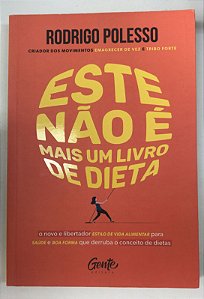 Livro Este Não é Mais um Livro de Dieta Autor Polesso, Rodrigo (2018) [usado]