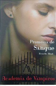 Livro Promessa de Sangue - Academia de Vampiros 4 Autor Mead, Richelle (2013) [seminovo]