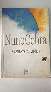 Livro a Semente da Vitória Autor Cobra, Nuno (2002) [usado]