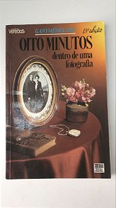 Livro Oito Minutos Dentro de Uma Fotografia Autor José, Ganymédes (1984) [usado]