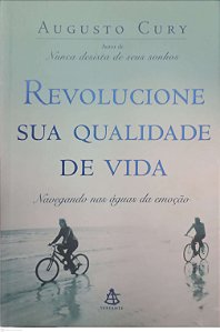 Livro Revolucione sua Qualidade de Vida Autor Cury, Augusto (2002) [usado]