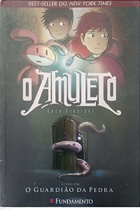Livro o Amuleto - o Guardião da Pedra 1 Autor Kibuishi, Kazu (2013) [usado]