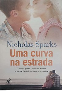 Livro Uma Curva na Estrada Autor Sparks, Nicholas (2013) [seminovo]