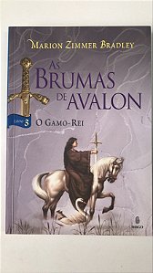 Livro as Brumas de Avalon Livro 3- o Gamo-rei Autor Bradley, Marion Zimmer (2008) [usado]