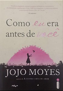Livro Como Eu Era Antes de Você Autor Moyes, Jojo (2013) [seminovo]