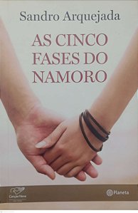 Livro as Cinco Fases do Namoro Autor Arquejada, Sandro (2015) [seminovo]