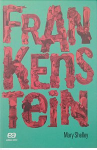 Livro Frankenstein Autor Shelley, Mary (2015) [seminovo]