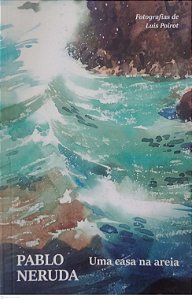 Livro Uma Casa na Areia Autor Neruda, Pablo (2025) [seminovo]