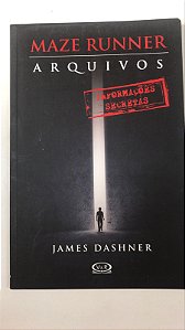 Livro Arquivos Maze Runner: Registros Sigilosos e Informações Secretas Autor Dashner, James (2014) [usado]
