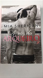 Livro a Voz do Arqueiro Autor Sheridan, Mia (2015) [usado]