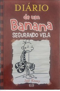 Livro Segurando Vela - Diário de um Banana 7 Autor Kinney, Jeff (2013) [usado]