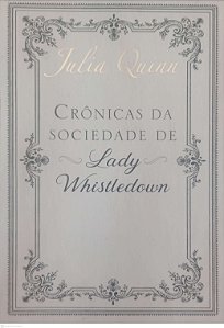 Livro Crônicas da Sociedade de Lady Whistledown Autor Quinn, Julia (2021) [seminovo]