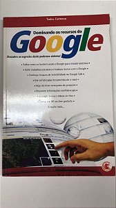 Livro Dominando os Recursos do Google Autor Carmona, Tadeu (2006) [usado]