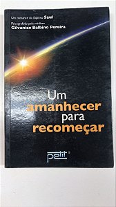 Livro um Amanhacer para Recomeçar Autor Pereira, Gilvanize Balbino (2010) [usado]