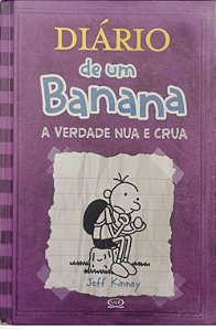Livro a Verdade Nua e Crua - Diário de um Banana Autor Kinney, Jeff (2011) [usado]