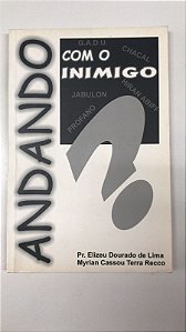 Livro Andando com o Inimigo: Autor Lima, Pr. Elizeu Dourado de e Myrian Cassou [usado]