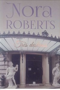 Livro Três Destinos Autor Roberts, Nora (2019) [seminovo]
