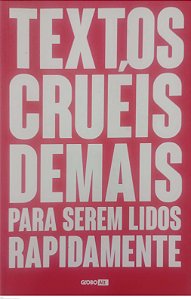 Livro Textos Cruéis Demais para Serem Lidos Rapidamente Autor Silva, Igor Pires da (2019) [seminovo]