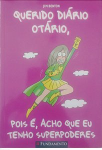 Livro Pois É, Acho que Tenho Superpoderes - Querido Diário Otário Autor Benton, Jim (2017) [seminovo]