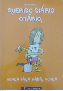 Livro Nunca Faça Nada, Nunca - Querido Diário Otário Autor Benton, Jim (2014) [usado]
