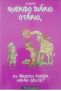 Livro os Adultos Podem Virar Gente ? - Querido Diário Otário Autor Benton, Jim (2016) [seminovo]