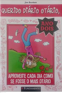 Livro Aproveite Cada Dia Como Se Fosse o Mais Otário - Querido Diário Otário Autor Benton, Jim (2016) [seminovo]