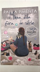 Livro Minha Vida Fora de Série - 3 Temporada Autor Pimenta, Paula (2015) [usado]
