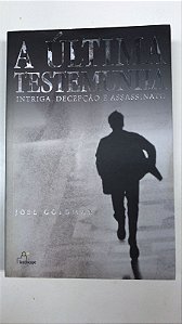 Livro a Última Testemunha - Intriga, Decepção e Assassinato Autor Goldman, Joel (2004) [usado]