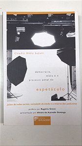 Livro Democracia, Mídia e o Processo Penal do Espetáculo Autor Suzuki, Claudio (2022) [usado]
