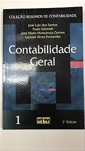 Livro Contabilidade Geral- Vol 1 Coleção Resumos de Contabilidade Autor Santos, José Luiz dos e Outros (2006) [usado]