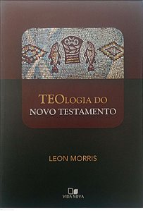 Livro Teologia do Novo Testamento Autor Morris, Leon (2009) [seminovo]