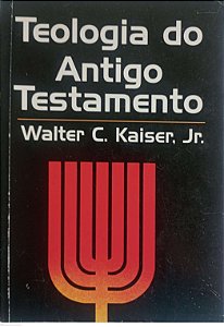 Livro Teologia do Antigo Testamento Autor Júnior, Walter C. Kaiser (2000) [usado]