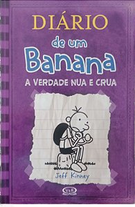 Livro a Verdade Nua e Crua - Diário de um Banana 5 Autor Kinney, Jeff (2013) [usado]