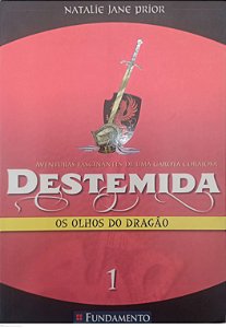 Livro os Olhos do Dragão - Destemida 1 Autor Prior, Natalie Jane (2006) [usado]