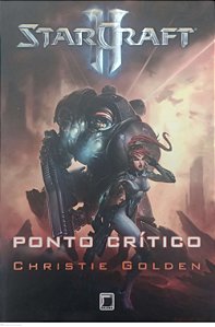 Livro Starcraft 2 - Ponto Crítico Autor Golden, Christie (2013) [usado]
