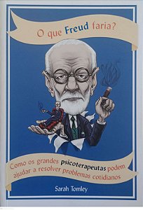 Livro o que Freud Faria ? Autor Tomley, Sarah (2020) [seminovo]