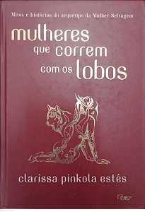 Livro Mulheres que Correm com os Lobos Autor Estés, Clarissa Pinkola (2018) [usado]