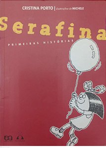 Livro Serafina: Primeiras Histórias Autor Porto, Cristina (2010) [usado]