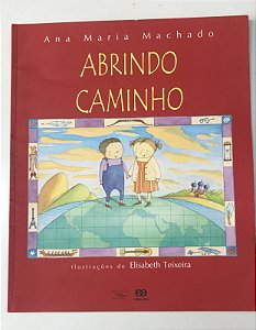 Livro Abrindo Caminho Autor Machado, Ana Maria (2010) [usado]