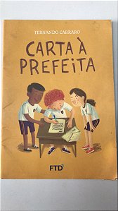 Livro Carta á Prefeita Autor Carraro, Fernando (2018) [usado]