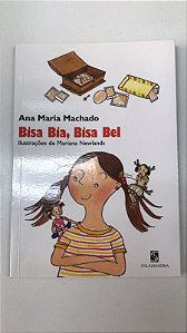 Livro Bisa Bia, Bisa Bel Autor Machado, Ana Maria (2007) [usado]