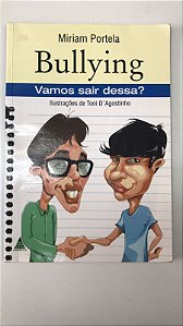 Livro Bullying- Vamos Sair Dessa? Autor Portela, Miriam (2010) [usado]