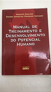 Livro Manual de Treinamento e Desenvolvimento do Potencial Humano Autor Kanaane, Roberto (2001) [usado]