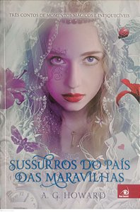 Livro Sussurros do País da Maravilhas Autor Howard, A.g. (2020) [seminovo]