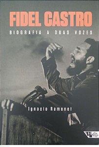 Livro Fidel Castro: Biografia a Duas Vozes Autor Ramonet, Ignacio (2021) [seminovo]