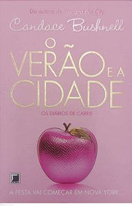 Livro o Verão e a Cidade Autor Bushnell, Candace (2012) [seminovo]