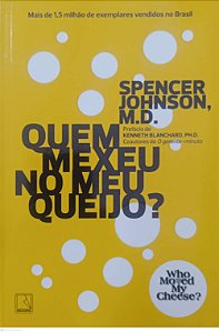 Livro Quem Mexeu no Meu Queijo ? Autor Johnson, Spencer (2022) [seminovo]