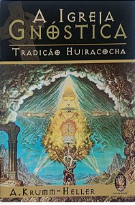 Livro a Igreja Gnóstica Autor Krum-heller, A. (2007) [seminovo]