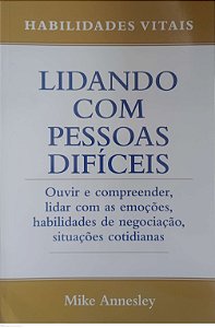 Livro Lidando com Pessoas Difíceis Autor Annesley, Mike (2022) [seminovo]